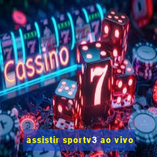 assistir sportv3 ao vivo